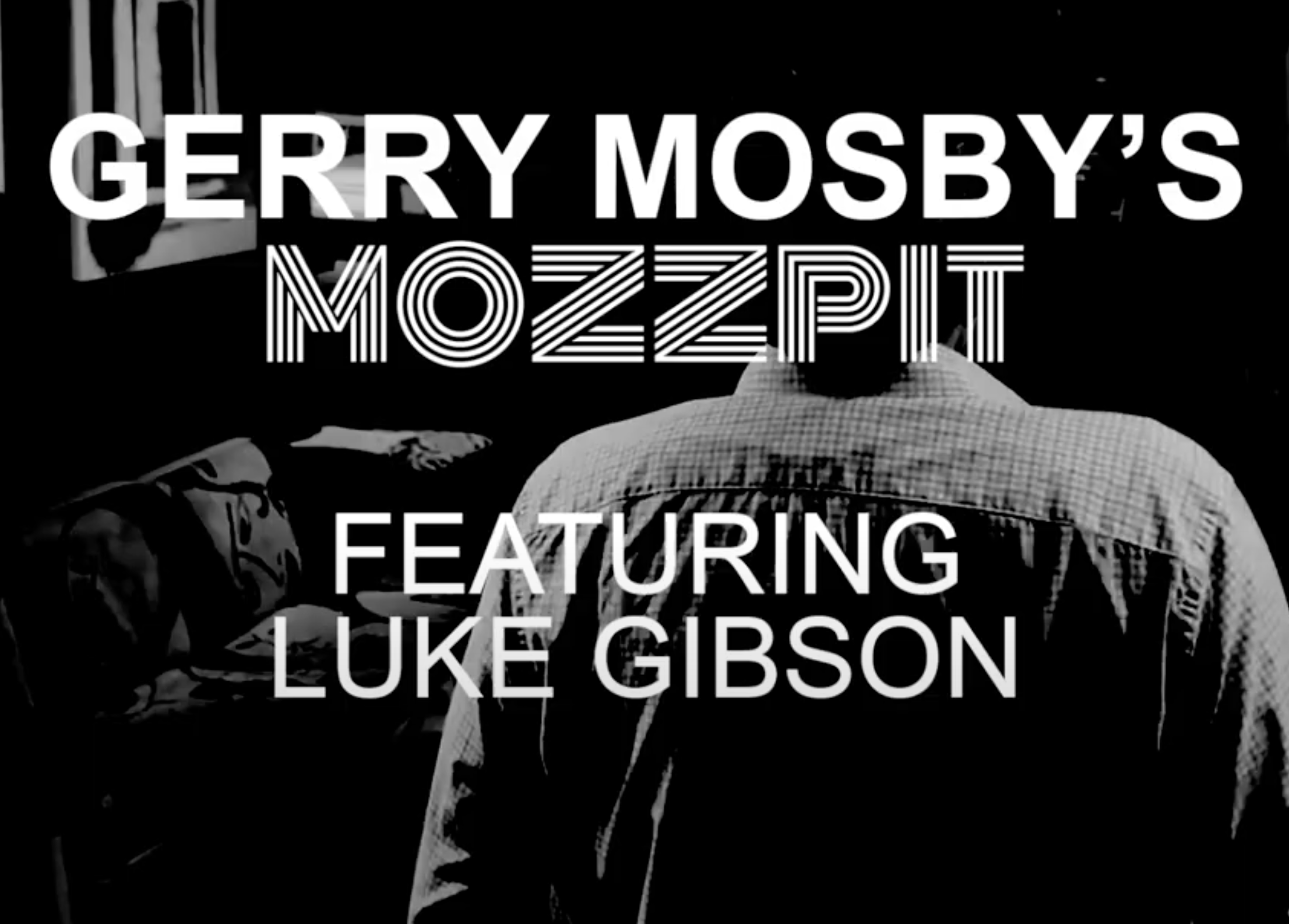 1 Gerry Mosby's Mozzpit